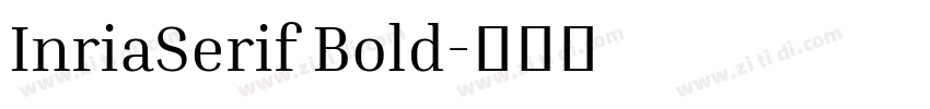 InriaSerif Bold字体转换 InriaSerif Bold字体转换